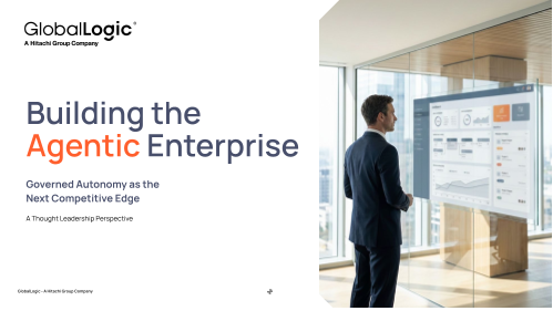 whitepaper Building the Agentic Enterprise: Governed Autonomy as the Next Competitive Edge By GlobalLogic 30 Mar 2026 Artificial IntelligenceBusiness OperationsEnterprise